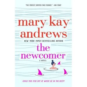 The Newcomer -- Mary Kay Andrews